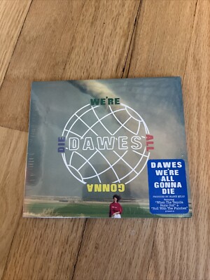 We're All Gonna Die by Dawes (CD, 2016) Brand New Sealed w/ Hype Sticker