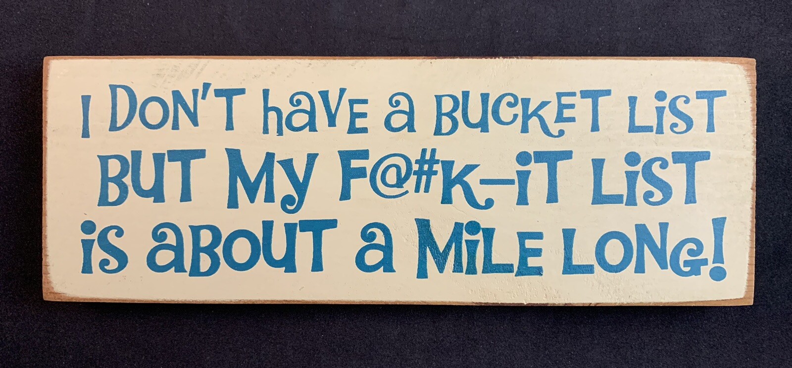 Vintage "I Don't Have A Bucket List" Funny Wooden Wall Hanging Sign eBay