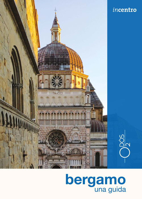 Bergamo. Una Guida - Lucia Cecio - 2023