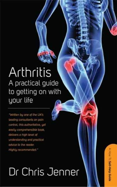 Arthritis a Practical Guide to Getting on With Your Life 9781845284718