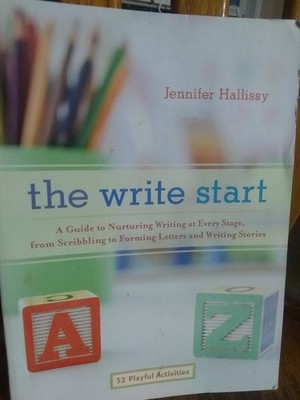 The Write Start: A Guide to Nurturing Writing at Every Stage, from S - VERY GOOD