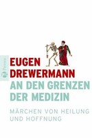 Eugen Drewermann An Den Grenzen Der Medizin