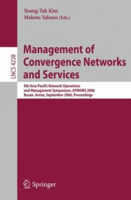 Management of Convergence Networks and Services : 9th Asia-Pacific Network Op...