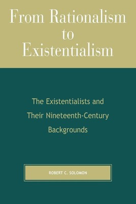 From Rationalism to Existentialism Robert C. Solomon Taschenbuch Englisch 2001