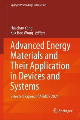 Advanced Energy Materials and Their Application in Devices an... - 9789819788828