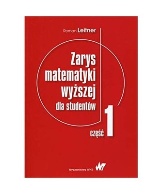 Zarys matematyki wy?szej dla studentów Cz??? 1, Leitner, Roman