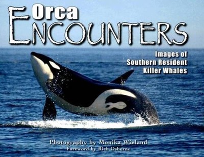 Orca Encounters - Paperback By Monika Wieland - VERY GOOD