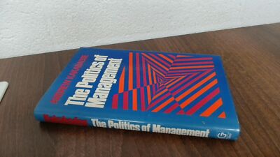 			The Politics Of Management, Andrew Kakabadse, Gower, 1984, Hardco		