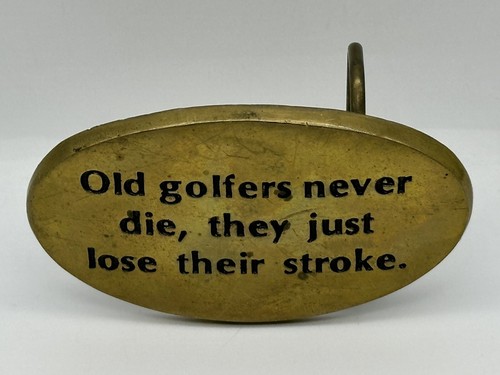 Old Golfers Never Die Belt Buckle Solid Brass Vintage 1970s (BBB) Baron Taiwan - Picture 2 of 4