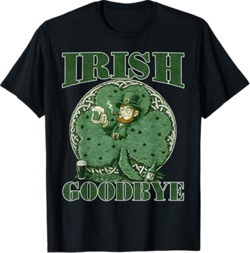 Irish Goodbye St Patricks Day Funny Leprechaun Graphic Tee T-Shirt