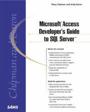 Microsoft Access Developer's Guide to SQL Server Andy, Chipman, M