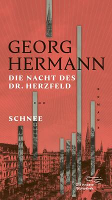 Die Nacht des Dr. Herzfeld & Schnee Romane Georg Hermann