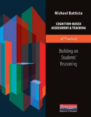 Cognition-Based Assessment & Teaching of Fractions: Building on Students' - GOOD