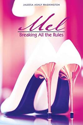 Mel: Breaking All the Rules Jaleesa Ashly Washington New Book 9781480876736