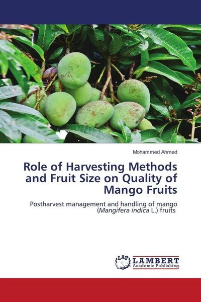 Mohammed Ahmed | Role Of Harvesting Methods And Fruit Size On Quality Of...-image