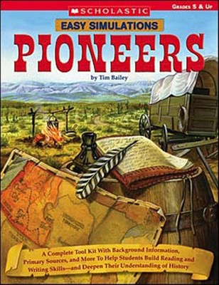 Easy Simulations: Pioneers: A Complete Tool Kit With Background Information,...