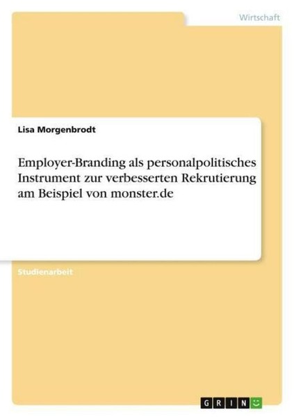 Employer-Branding Als Personalpolitisches Instrument Zur Verbesserten Rekrutieru-image