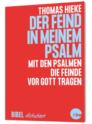 Der Feind In Meinem Psalm | Hieke, Thomas | Kartoniert | 9783460331501-image