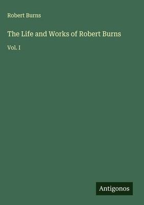 Robert Burns | The Life and Works of Robert Burns | Buch | Englisch (2025)