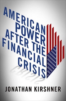 American Power after the Financial Crisis (Cornell Studies in Money) - VERY GOOD