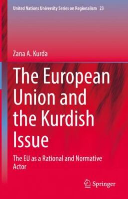 The European Union and the Kurdish Issue: The EU as a Rational and Normative Act