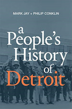 A People's History of Detroit - Paperback / softback NEW Jay, Mark 17/04/2020