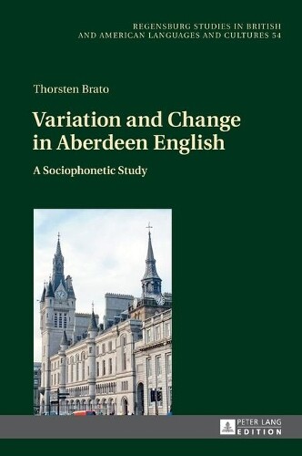 Thumbnail - Thorsten Brato Variation And Change In Aberdeen English (gebundene