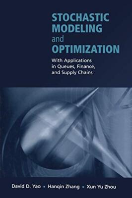 Stochastic Modeling and Optimization : With Applications in Queues, Finance,-,