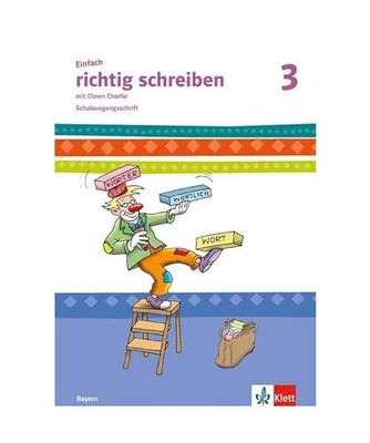 Einfach richtig schreiben. Arbeitsheft Schulausgangsschrift 3. Schuljahr: mit Cl