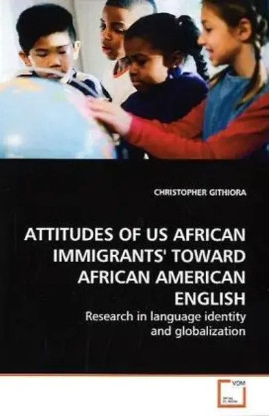 Christopher Githiora | Attitudes OF US African Immigrants' Toward African...-image