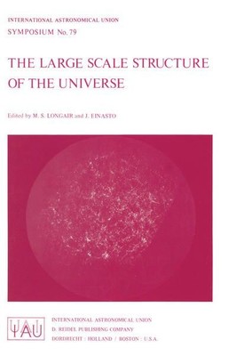 The Large Scale Structure of the Universe (International Astronomical Union Symp