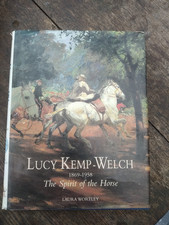Lucy Kemp-Welch, 1869-1958: The Spirit of the Horse by Laura Wortley