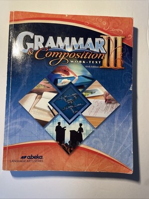 USED ABEKA GRAMMAR & COMPOSITION WORK-TEXT III SIXTH EDITION