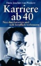 Karriere ab Vierzig (40). Neu durchstarten und sich beruflich verbessern von Plü