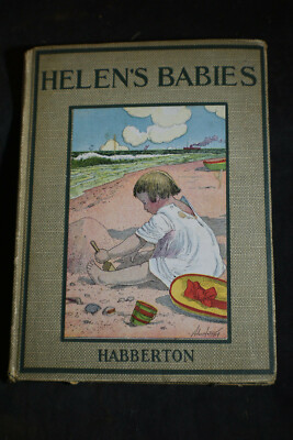 Ca 1920 Helen's Babies (The Pleasant Hour Series) by John Habberton