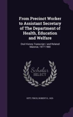 From Precinct Worker to Assistant Secretary of The Department of Health, Educati