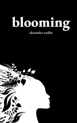 Blooming: Poems on Love, Self-Discovery, and Femininity (To the Moon and Bac...
