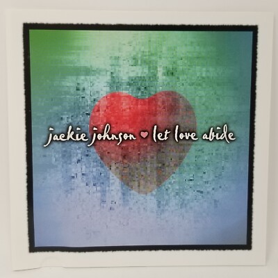 Jackie Johnson Let Love Abide CD Near Mint - Case Mint + Free