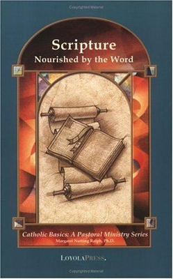 Scripture: Nourished by the Word; Catholic B- 9780829417203, PhD, paperback, new