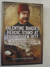 Valentine Baker's Heroic Stand at Tashkessen 1877 by Frank Jastrzembski...