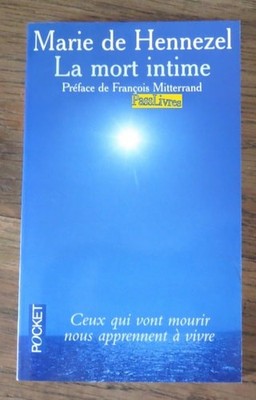 Mort intime ce qui vont mourir nous apprennent a vivre by Hennezel de/Marie, Goo