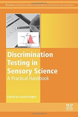 DISCRIMINATION TESTING IN SENSORY SCIENCE: A PRACTICAL By Lauren Rogers *VG+*