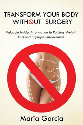 Maria Garcia | Transform Your Body without Surgery | Taschenbuch | Englisch