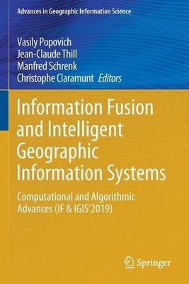 Information Fusion and Intelligent Geographic Information Systems: Computational