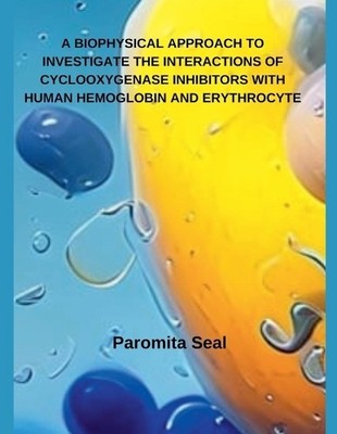 Paromita Seal A Biophysical Approach to Investigate the  (Paperback) (UK IMPORT)