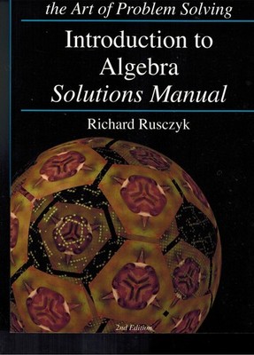 Art of Problem Solving - Introduction to Algebra Solutions Manual 2nd Edition