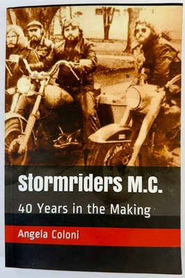 Stormriders M.C. 40 Years in the Making by Angela Coloni Motorcycle Club