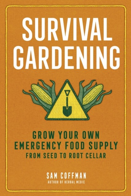 Survival Gardening by Sam Coffman (Paperback Book)