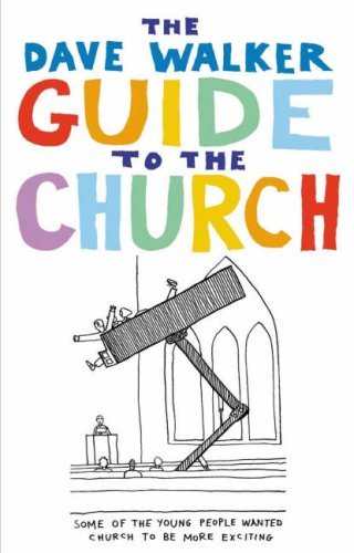 The Dave Walker Guide to the Church By Dave Walker