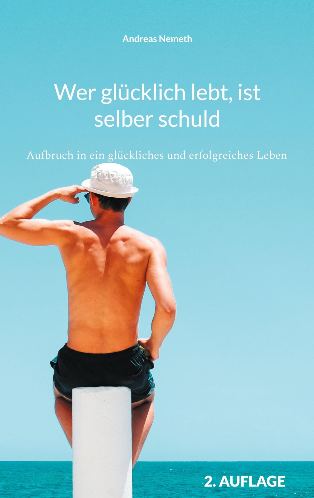 Thumbnail - Andreas Nemeth | Wer Glücklich Lebt, Ist Selber Schuld | Taschenbuch |